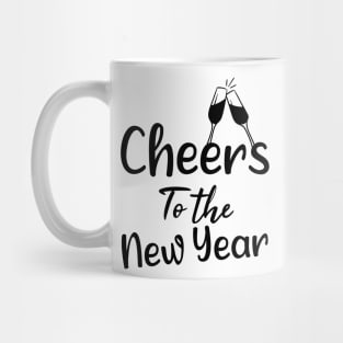 Cheers To The New Year - Funny Saying Christmas Gift Ideas Mug